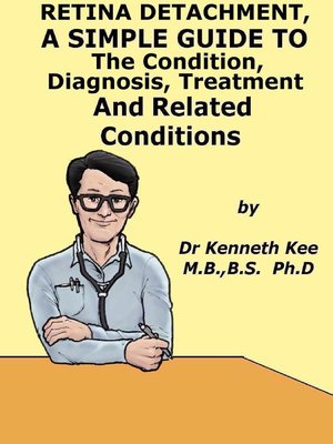 cover image of Retina Detachment, a Simple Guide to the Condition, Diagnosis, Treatment and Related Condition